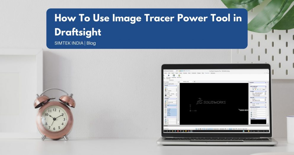 how to use image tracer power tool in Draftsight