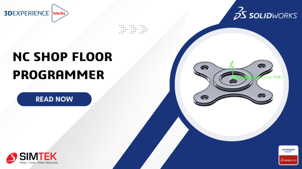 NC Shop Floor Programmer in 3DEXPERIENCE platform interface showing CNC programming tools and simulations.