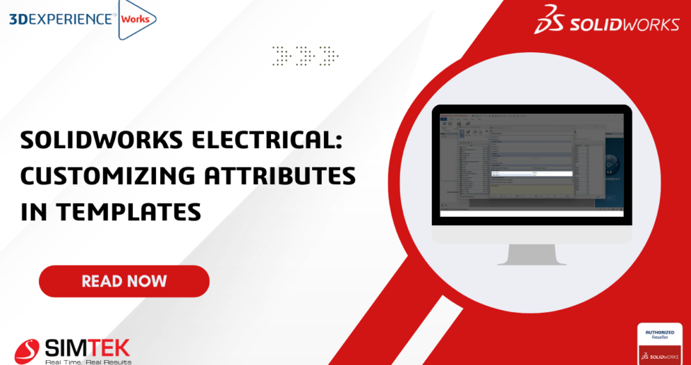 SOLIDWORKS Electrical: Customizing Attributes in Templates