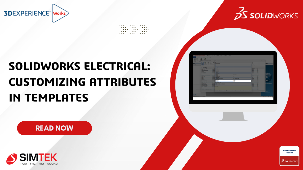 SOLIDWORKS Electrical: Customizing Attributes in Templates