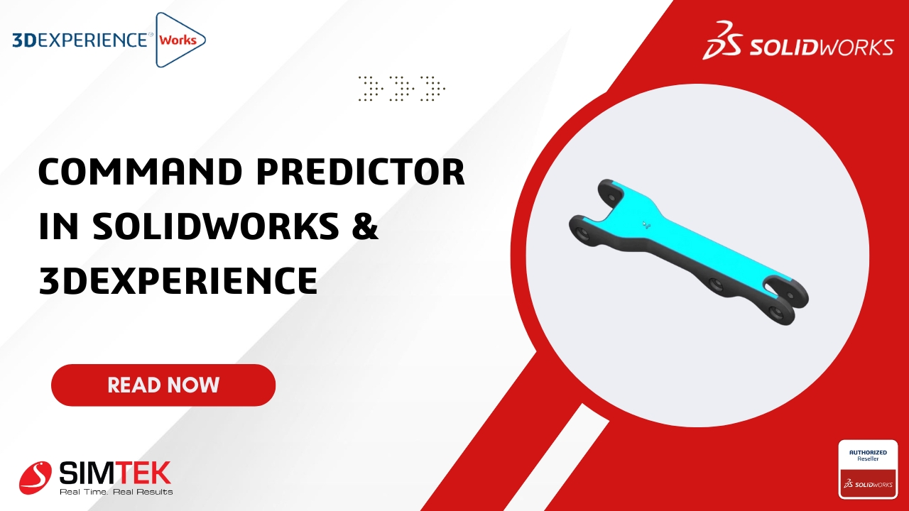 Command Predictor in SOLIDWORKS & 3DEXPERIENCE for Smart Design