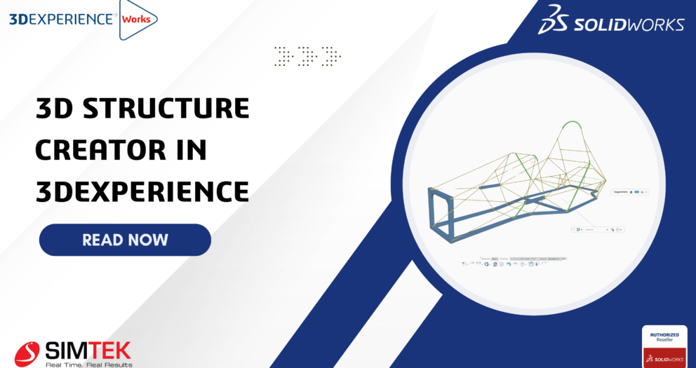 3D Structure Creator in 3DEXPERIENCE