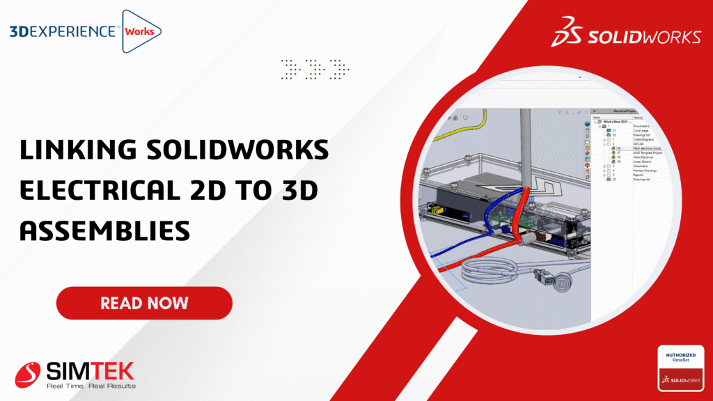 Linking SolidWorks Electrical 2D to 3D Assemblies