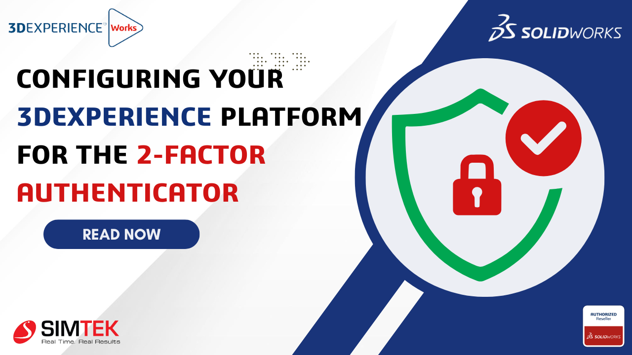 Configuring Your 3DEXPERIENCE Platform for the 2-Factor Authenticator