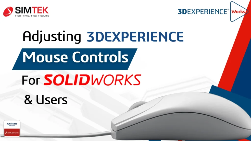 Adjusting 3DEXPERIENCE Mouse Controls for SOLIDWORKS and Users