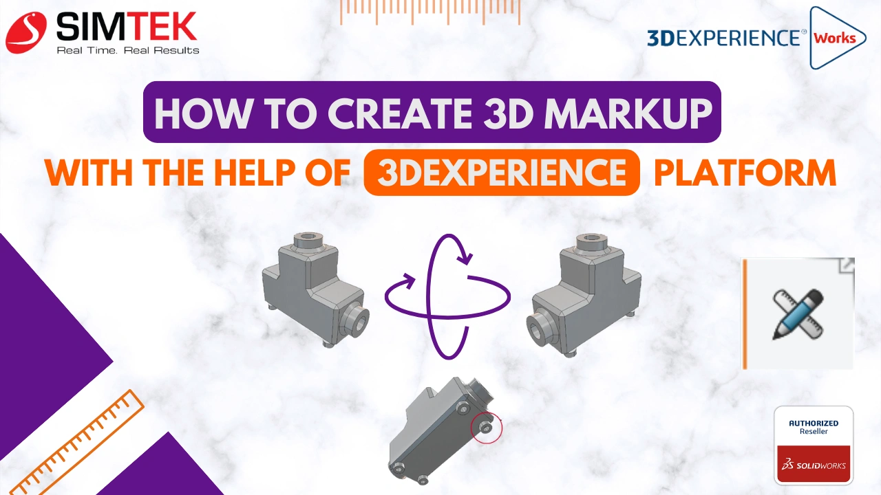 How To Create 3D Markup With The Help Of 3DEXEPERIENCE Platform