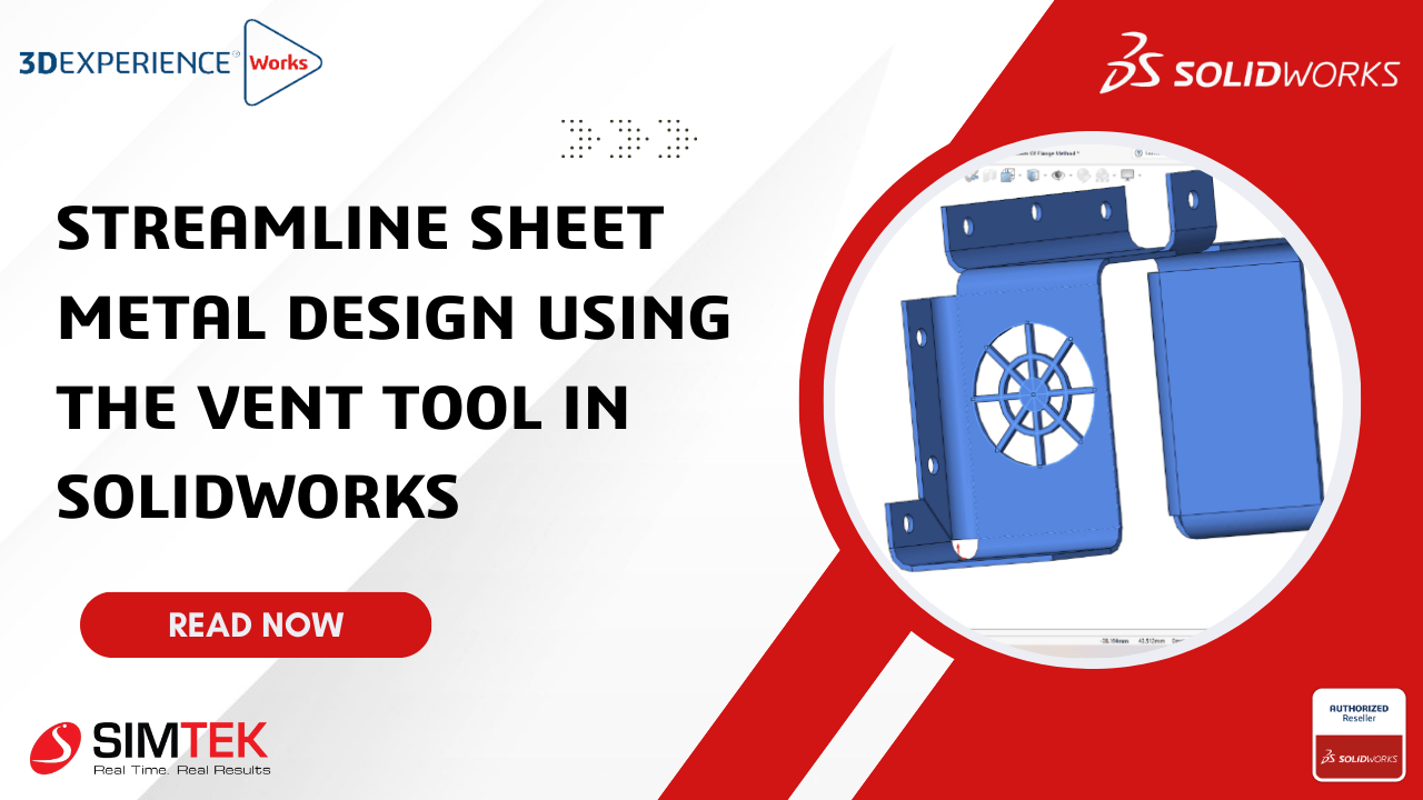 Streamline Sheet Metal Design Using the Vent Tool in SOLIDWORKS