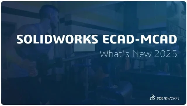 What's New in SOLIDWORKS 2025 ECAD
